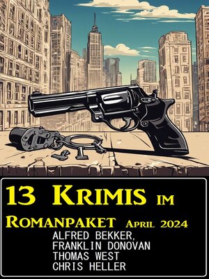 cover image of 13 Krimis im Romanpaket April 2024